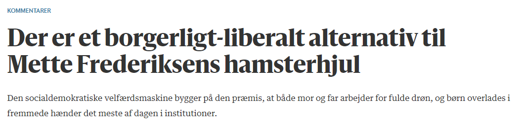 Der er et borgerligt-liberalt alternativ til Mette Frederiksens...
